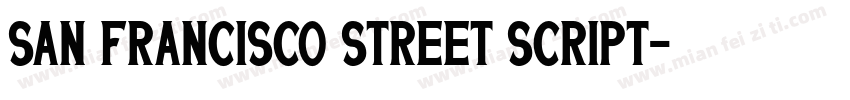 San Francisco street script字体转换 San Francisco street script字体转换